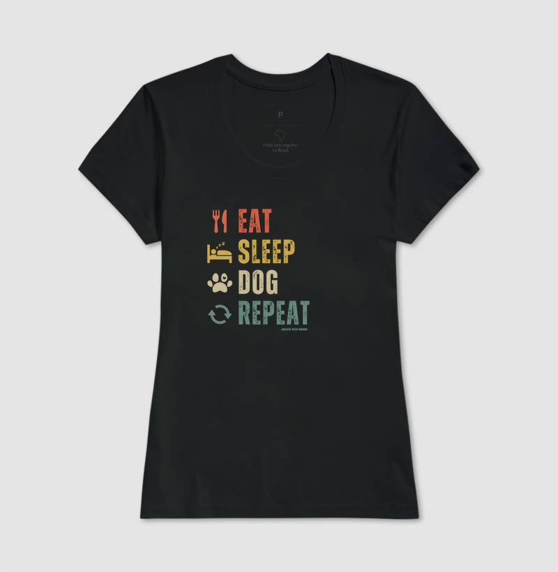 Eat. Sleep. Dog. Repeat.